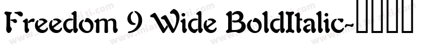 Freedom 9 Wide BoldItalic字体转换